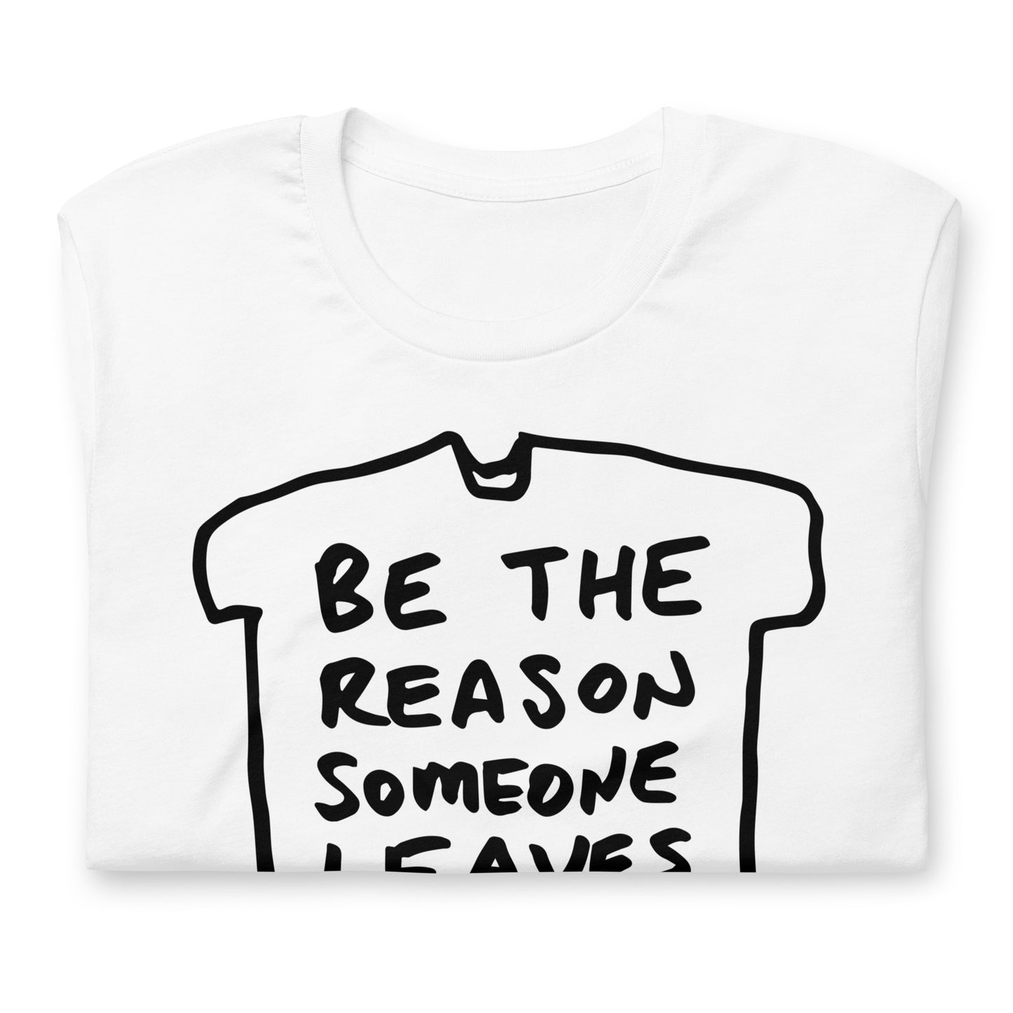 "Be the reason someone leaves architecture" tshirt in 13 colours