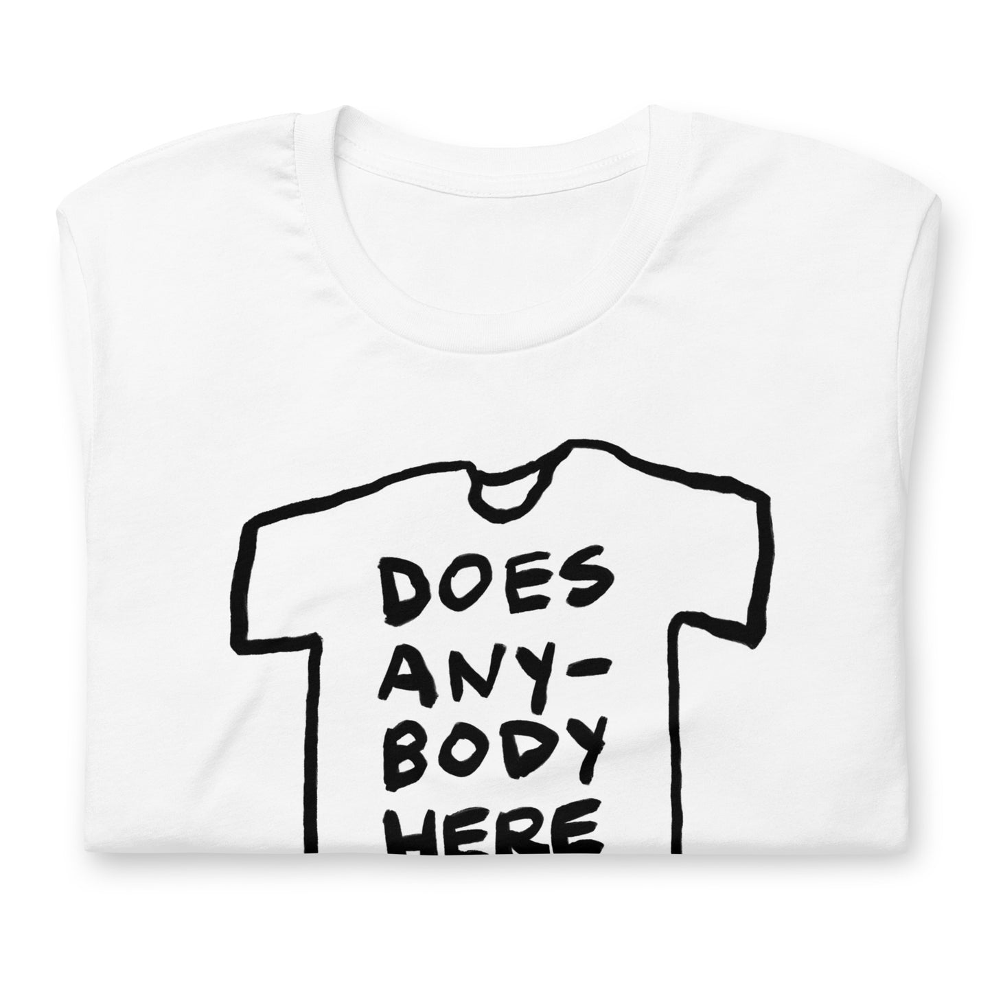"Does anybody here have any decent secrets" tshirt in 11 colours