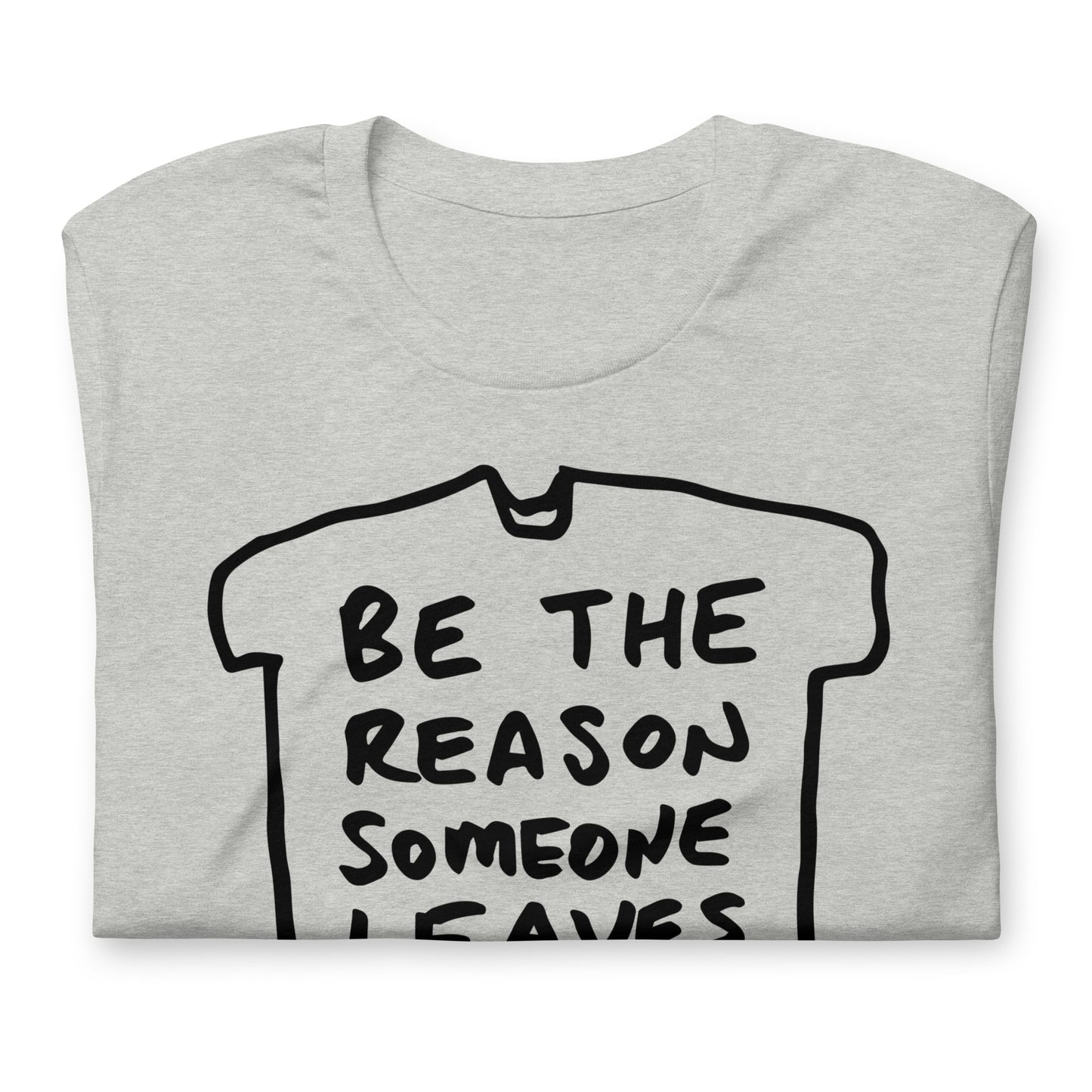 "Be the reason someone leaves architecture" tshirt in 13 colours