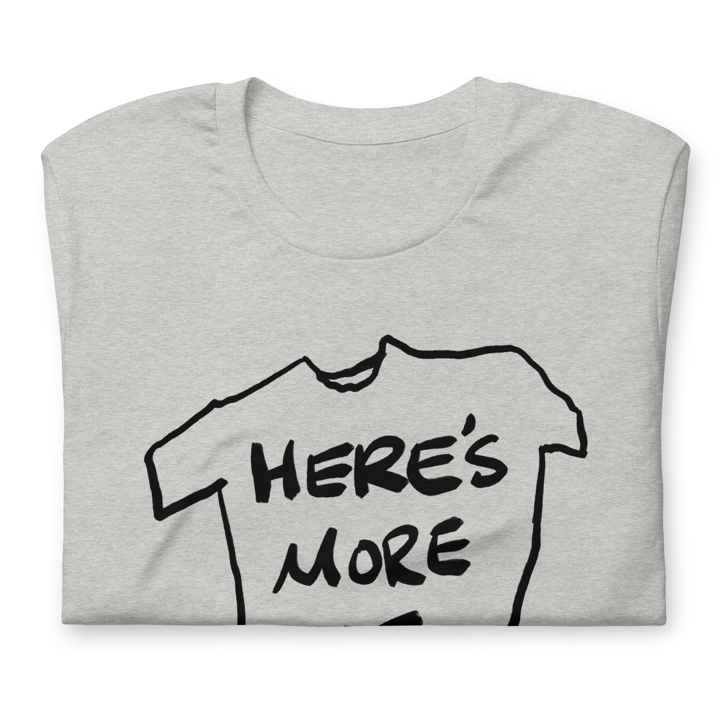 “Here’s more me” tshirt in 2 colours