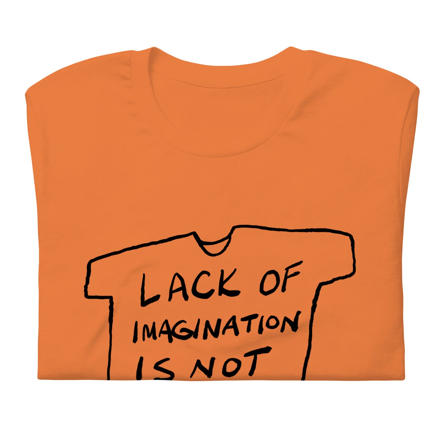 "Lack of imagination is not itself an argument" tshirt in 13 colours