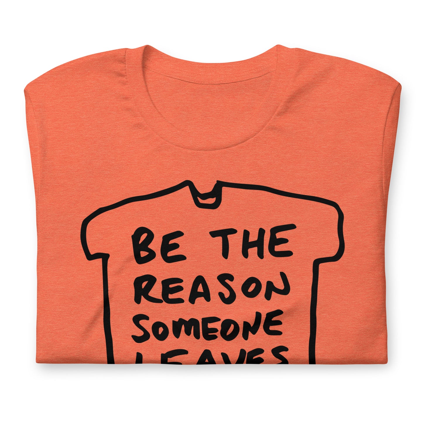 "Be the reason someone leaves architecture" tshirt in 13 colours