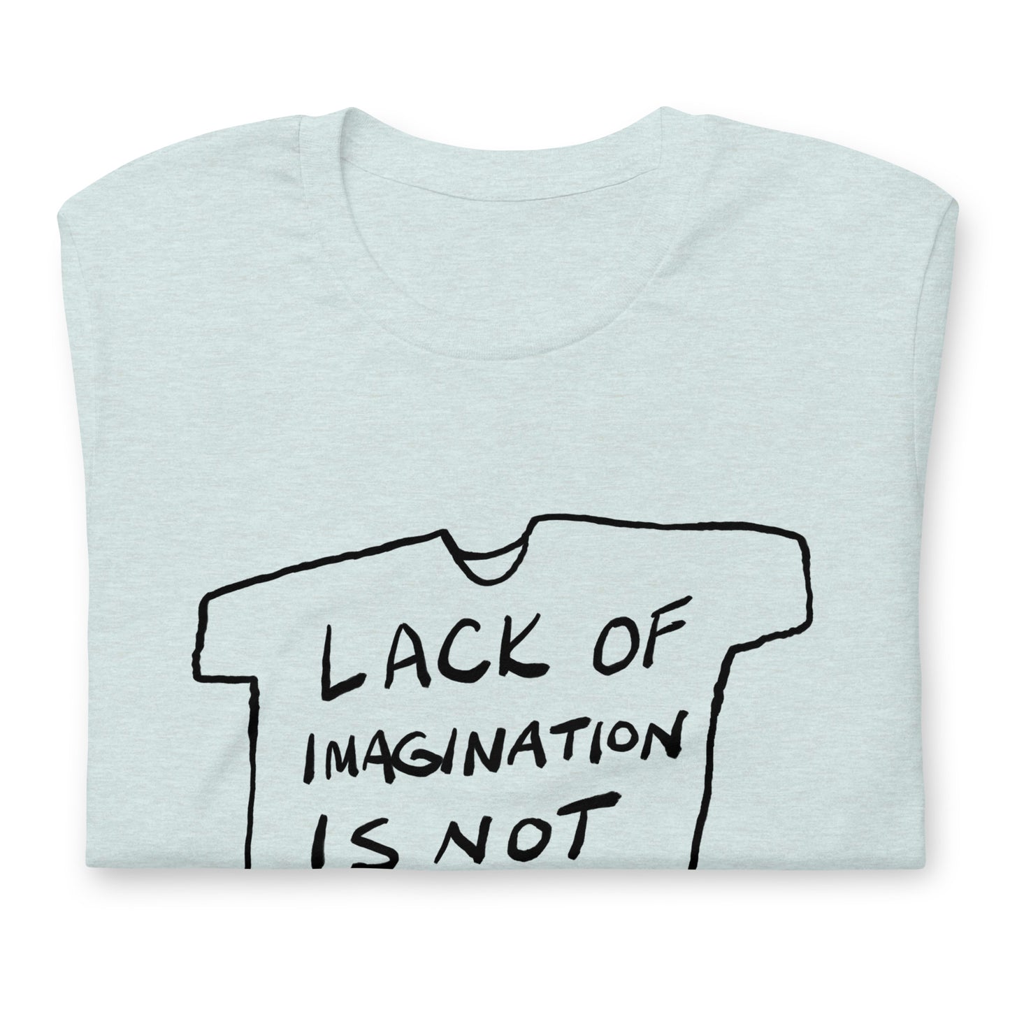 "Lack of imagination is not itself an argument" tshirt in 13 colours