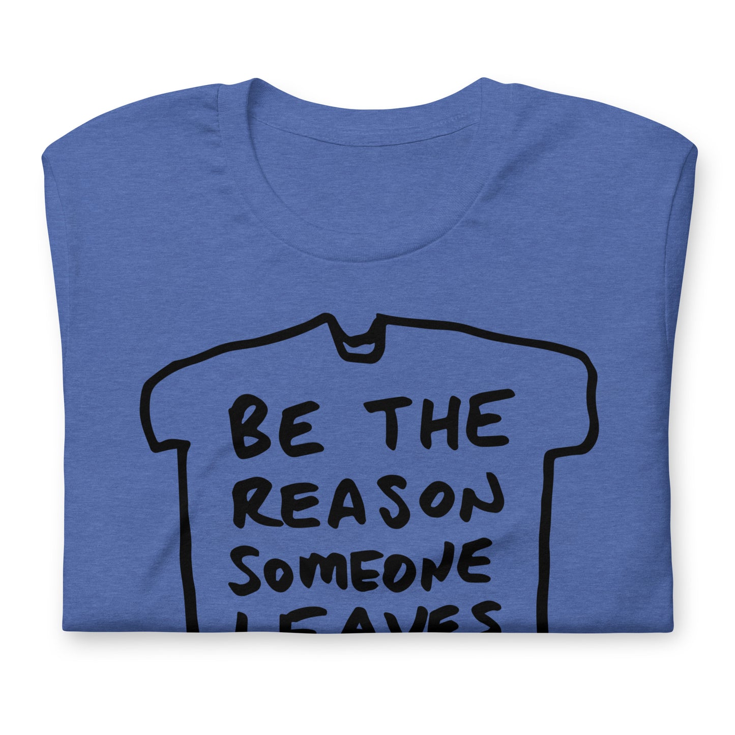 "Be the reason someone leaves architecture" tshirt in 13 colours