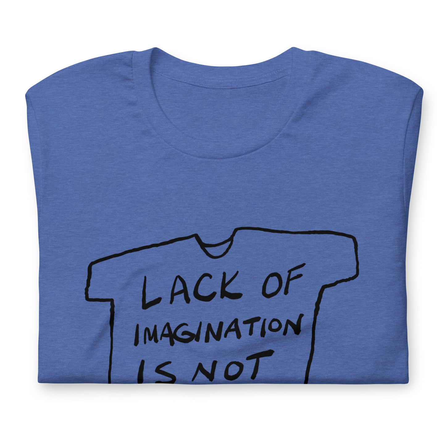 "Lack of imagination is not itself an argument" tshirt in 13 colours