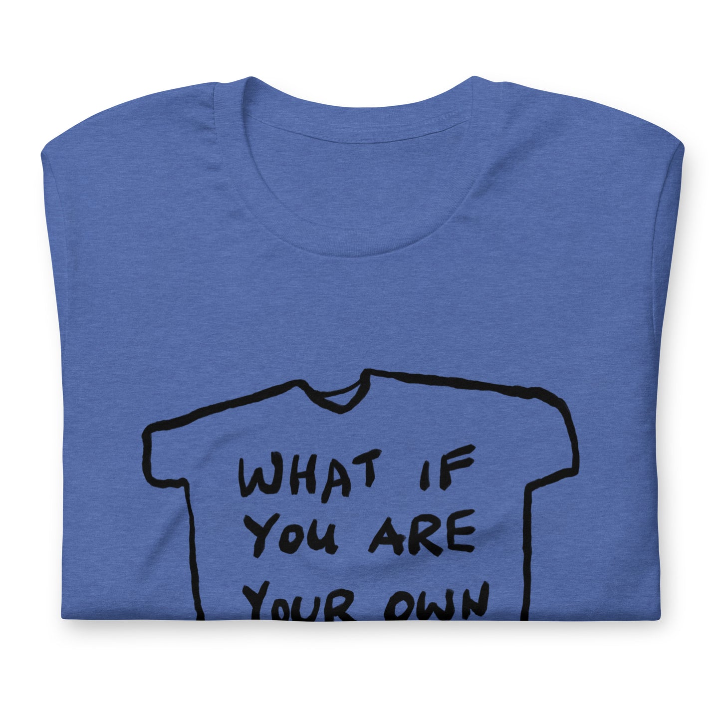 "What if you are your own dog" tshirt in 13 colours