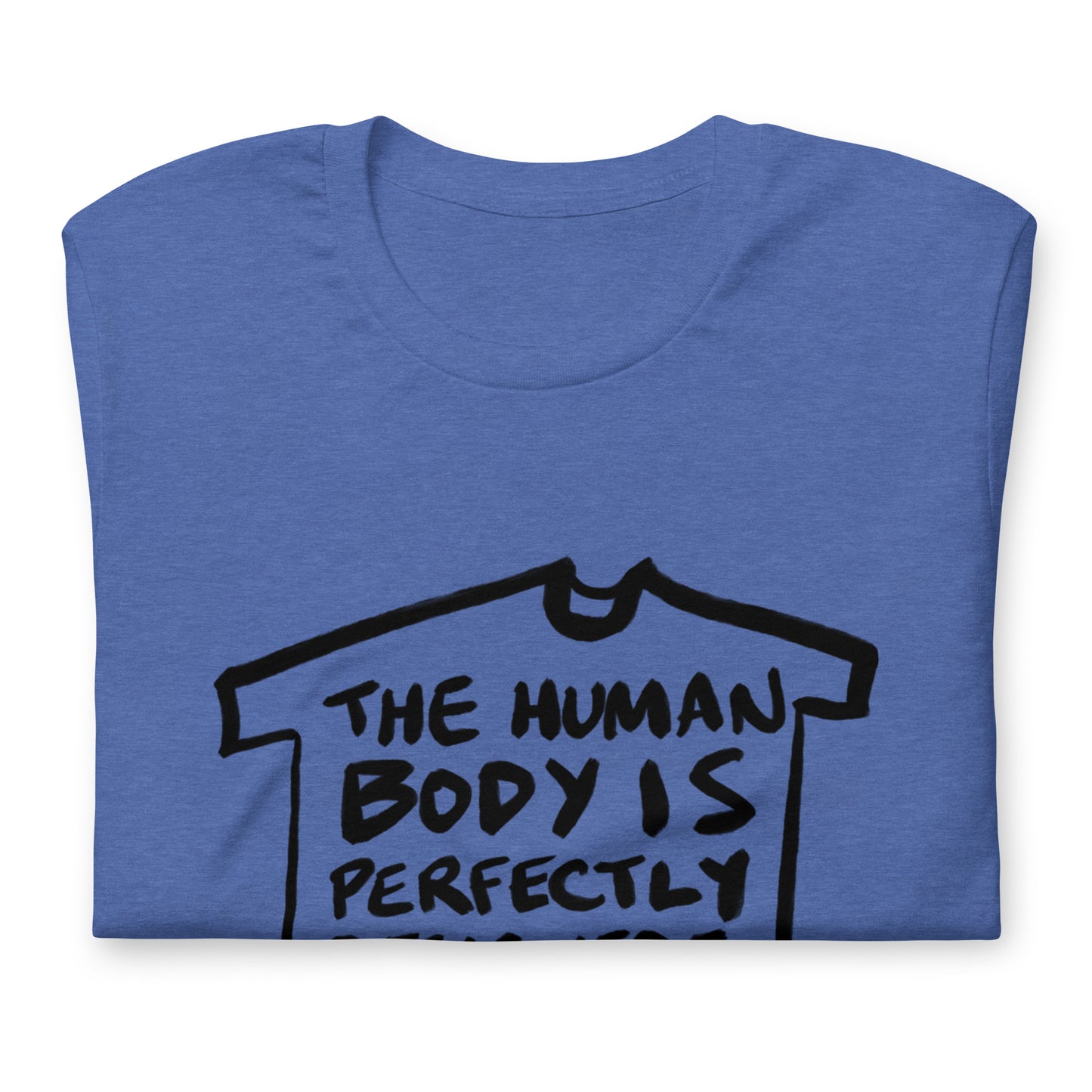 "The human body is perfectly designed to go to bed" tshirt in 13 colours