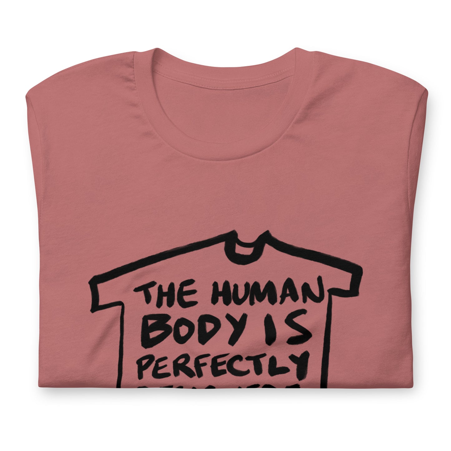 "The human body is perfectly designed to go to bed" tshirt in 13 colours