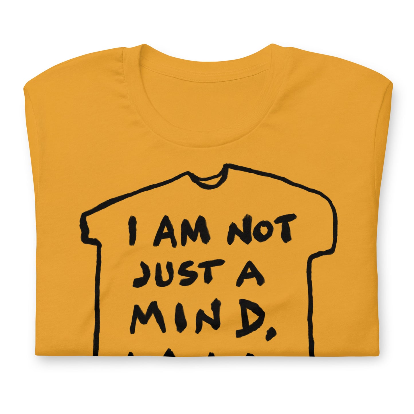 "I am not just a mind, I am a piece of meat" tshirt in 13 colours
