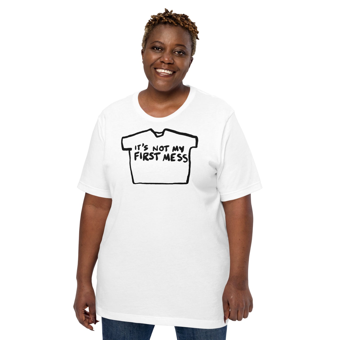 "It's not my first mess" tshirt in 13 colours