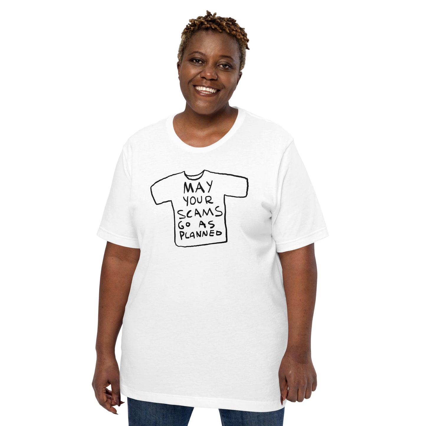 "May your scams go as planned" tshirt in 13 colours