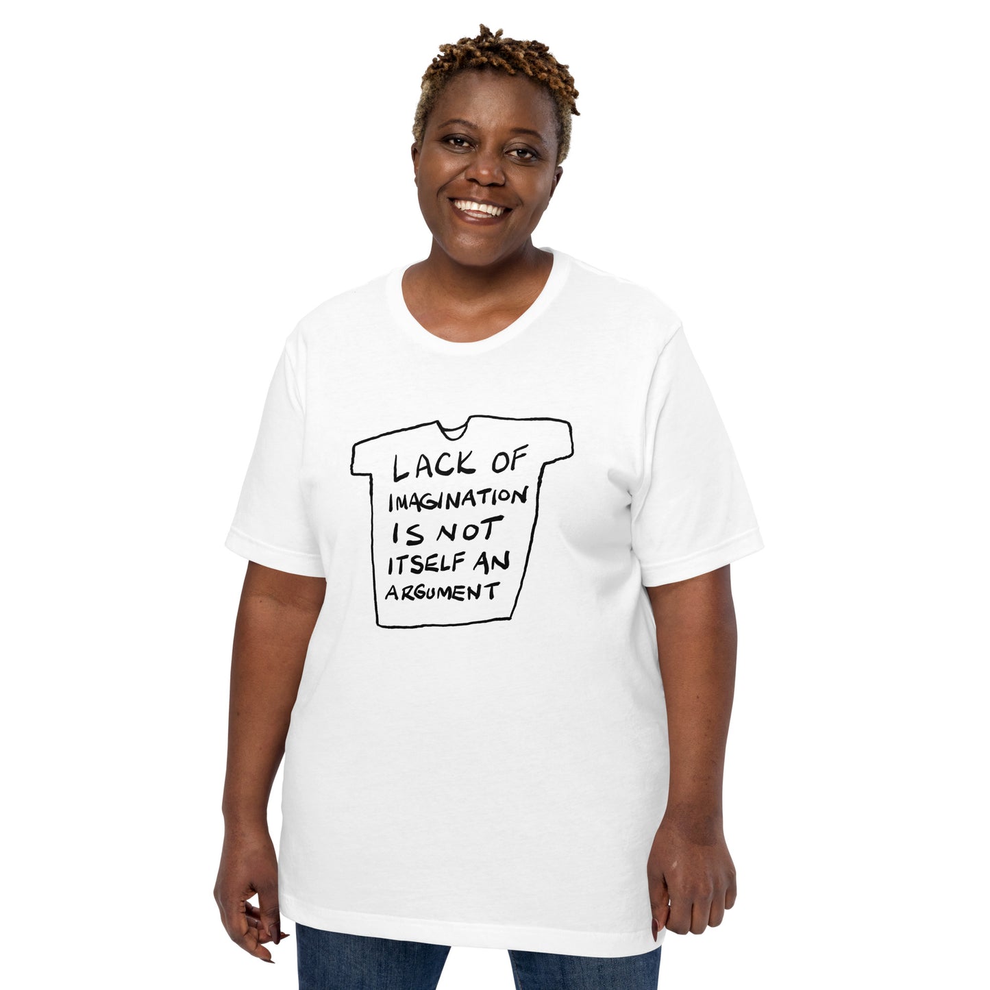 "Lack of imagination is not itself an argument" tshirt in 13 colours