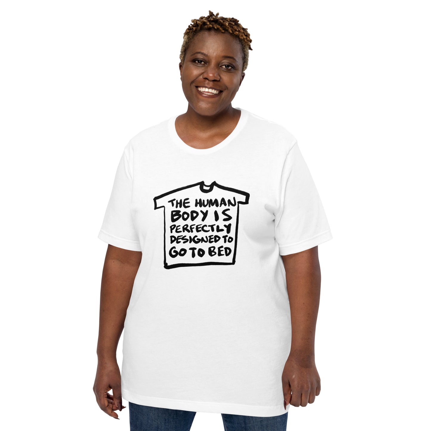 "The human body is perfectly designed to go to bed" tshirt in 13 colours